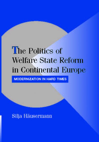 The Politics of Welfare State Reform in Continental Europe