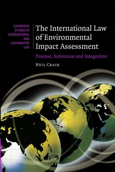 The International Law of Environmental Impact Assessment