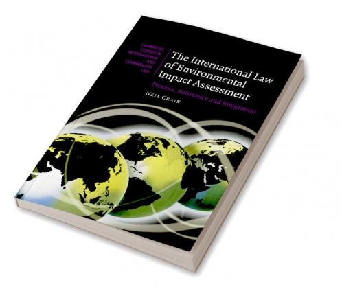 The International Law of Environmental Impact Assessment