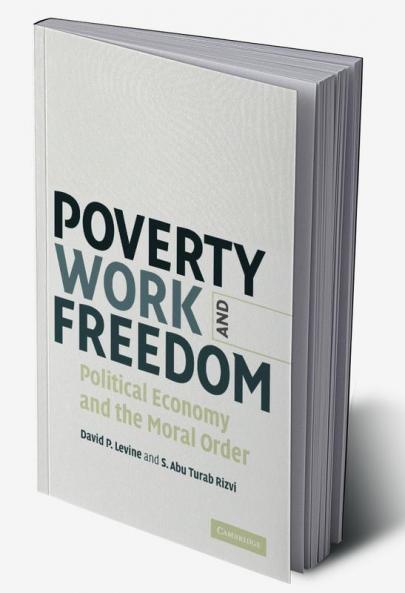 Poverty Work and Freedom
