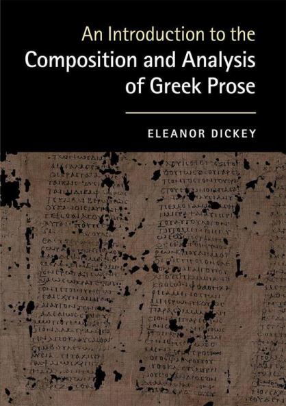 An Introduction to the Composition and Analysis of Greek             Prose