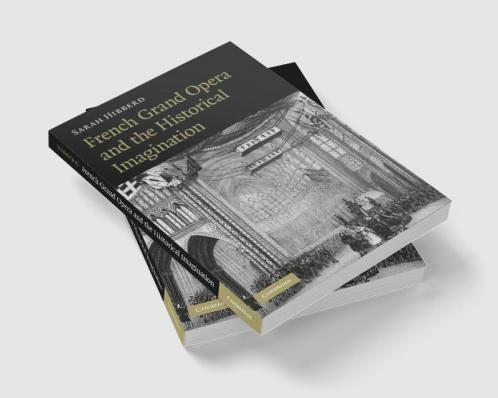 French Grand Opera and the Historical Imagination