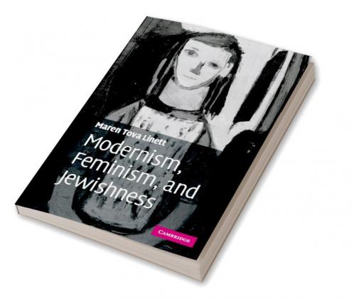 Modernism Feminism and Jewishness