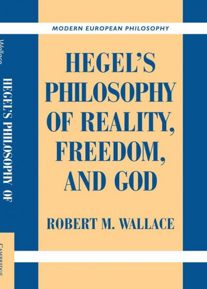 Hegel's Philosophy of Reality Freedom and God
