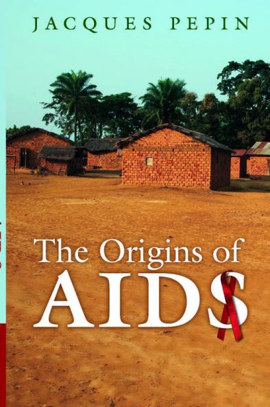 The Origins of AIDS