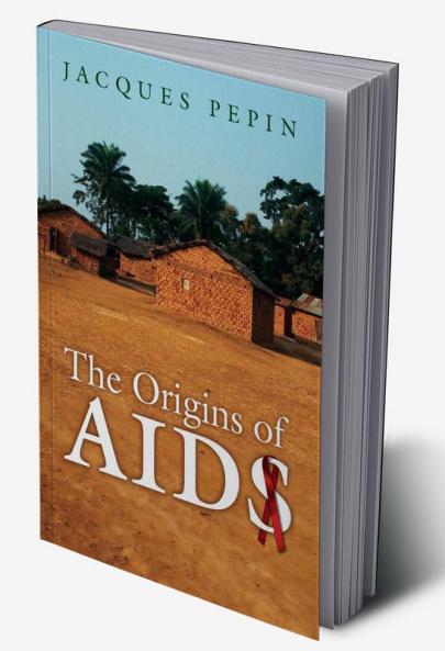 The Origins of AIDS