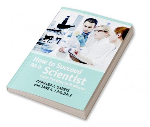 How to Succeed as a Scientist