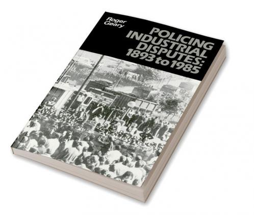 Policing Industrial Disputes
