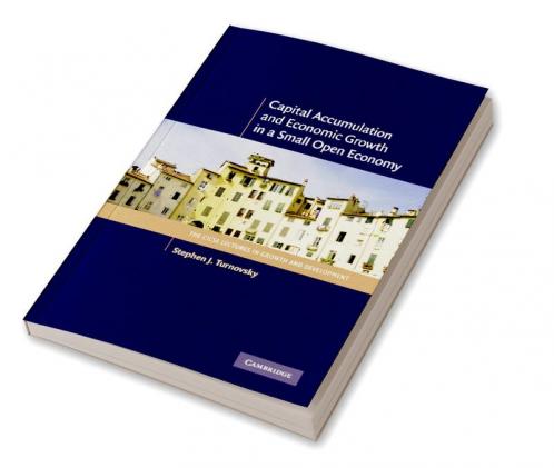 Capital Accumulation and Economic Growth in a Small Open Economy