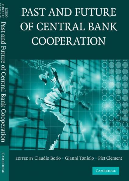 The Past and Future of Central Bank Cooperation