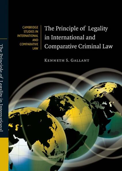 The Principle of Legality in International and Comparative Criminal Law
