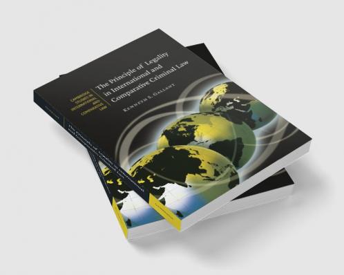 The Principle of Legality in International and Comparative Criminal Law