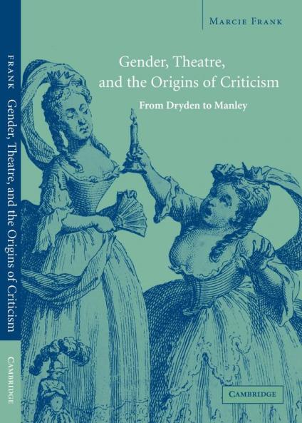 Gender Theatre and the Origins of Criticism