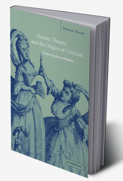 Gender Theatre and the Origins of Criticism