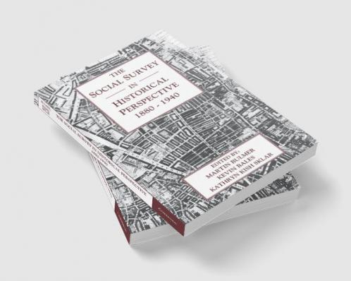 The Social Survey in Historical Perspective 1880 1940