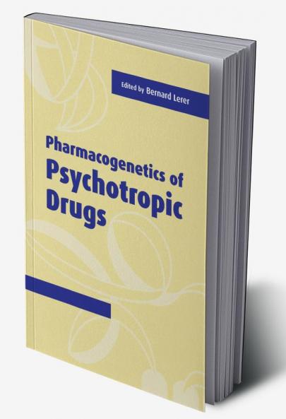 Pharmacogenetics of Psychotropic Drugs