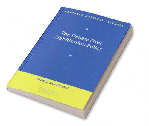 The Debate Over Stabilization Policy