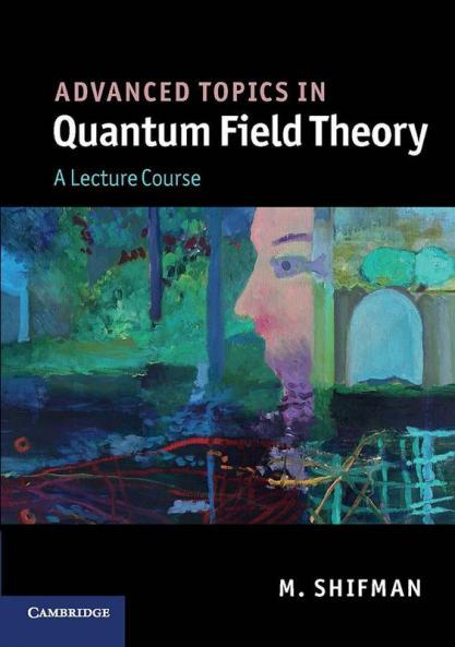 Advanced Topics in Quantum Field Theory