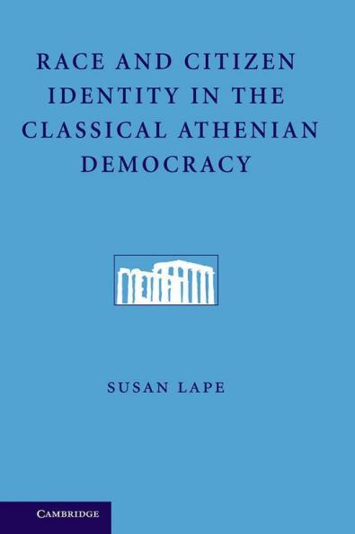 Race and Citizen Identity in the Classical Athenian Democracy