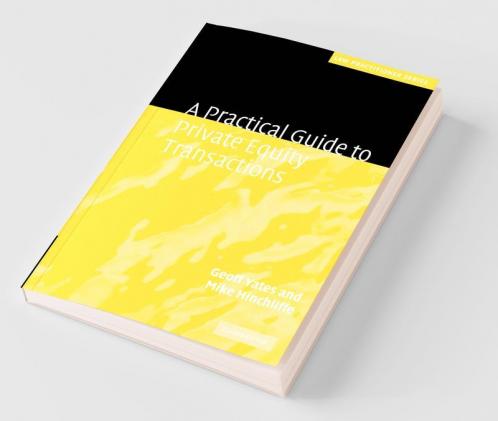 A Practical Guide to Private Equity Transactions