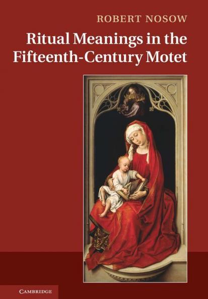 Ritual Meanings in the Fifteenth-Century Motet