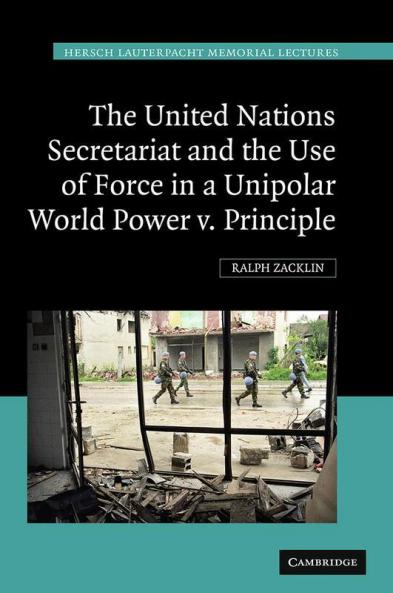 The United Nations Secretariat and the Use of Force in a Unipolar World