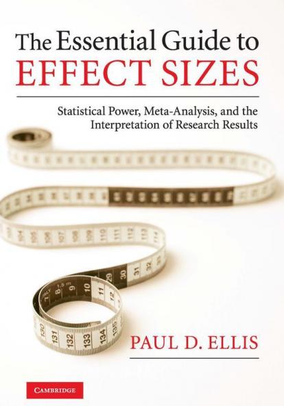 The Essential Guide to Effect Sizes