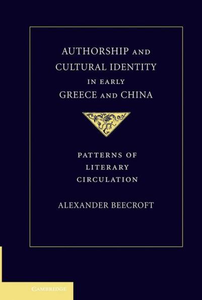 Authorship and Cultural Identity in Early Greece and             China