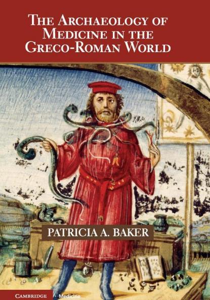 The Archaeology of Medicine in the Greco-Roman World