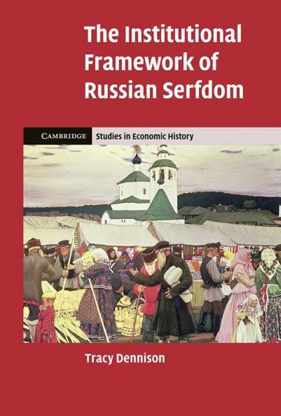 The Institutional Framework of Russian Serfdom
