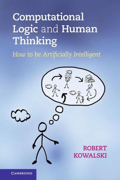 Computational Logic and Human Thinking