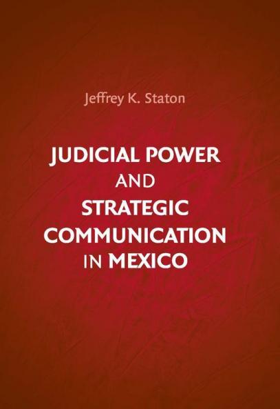 Judicial Power and Strategic Communication in Mexico