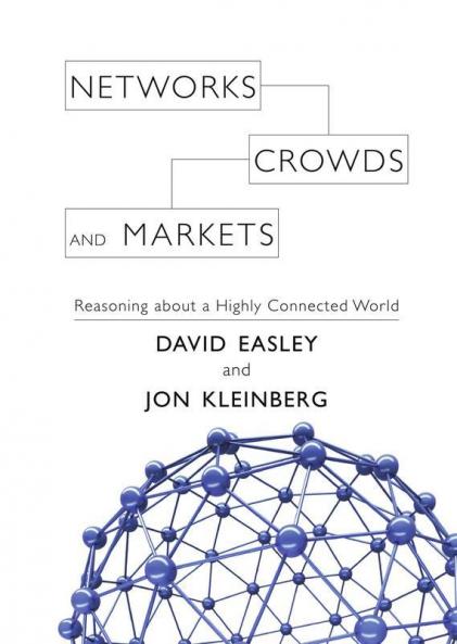 Networks Crowds and Markets