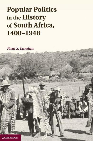 Popular Politics in the History of South Africa 1400-1948