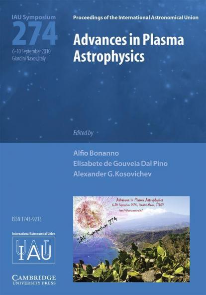 Advances in Plasma Astrophysics (IAU S274)