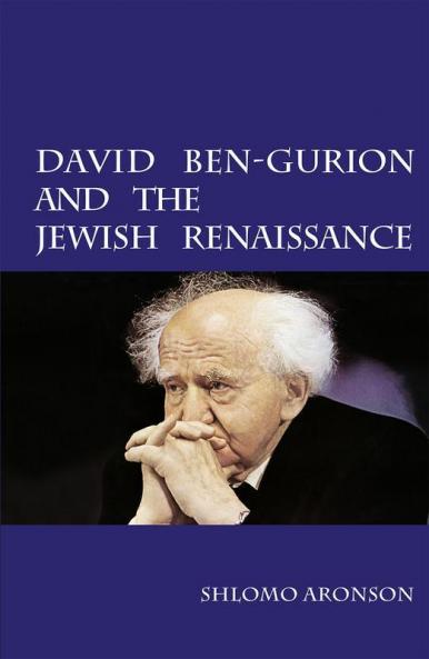 David Ben-Gurion and the Jewish Renaissance