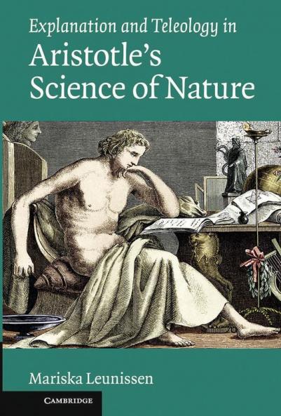 Explanation and Teleology in Aristotle's Science of Nature