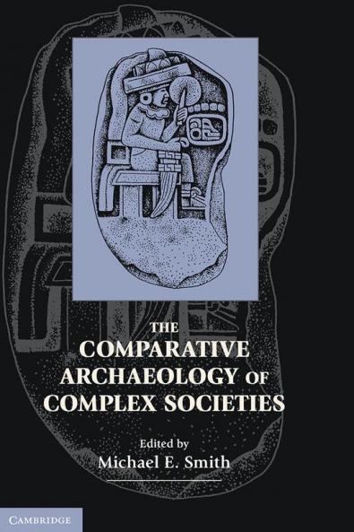 The Comparative Archaeology of Complex Societies