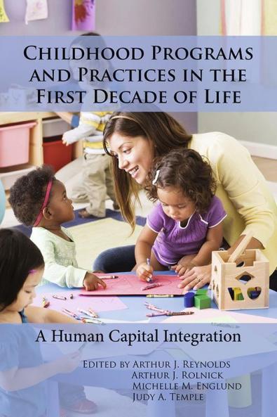 Childhood Programs and Practices in the First Decade of Life