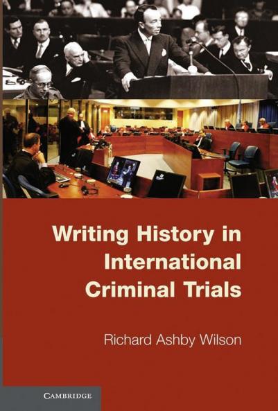 Writing History in International Criminal Trials