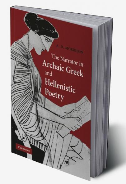 The Narrator in Archaic Greek and Hellenistic Poetry
