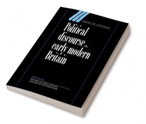 Political Discourse in Early Modern Britain