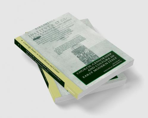 Church Censorship and Culture in Early Modern Italy
