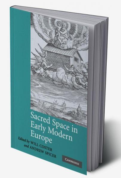 Sacred Space in Early Modern Europe