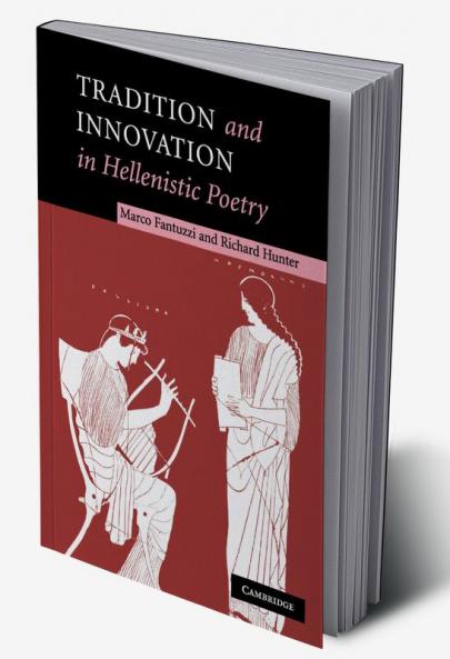 Tradition and Innovation in Hellenistic Poetry