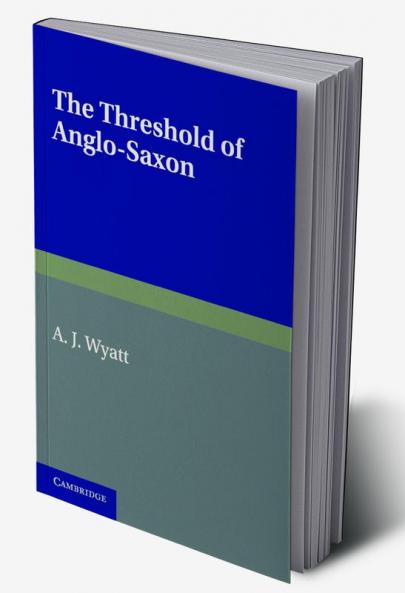 The Threshold of Anglo-Saxon