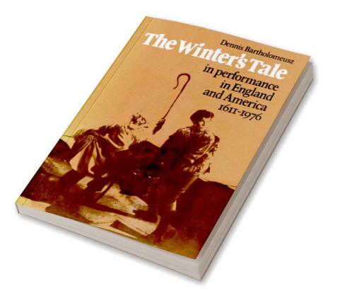 'The Winter's Tale' in Performance in England and America 1611 1976