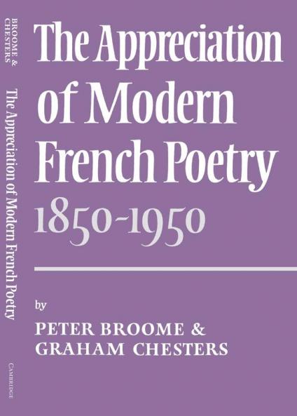 The Appreciation of Modern French Poetry (1850 1950)