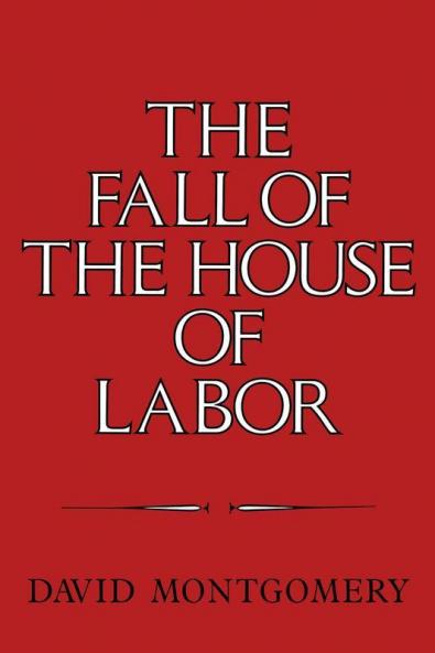 The Fall of the House of Labor