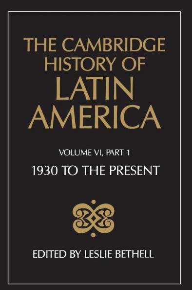 The Cambridge History of Latin America Vol 6